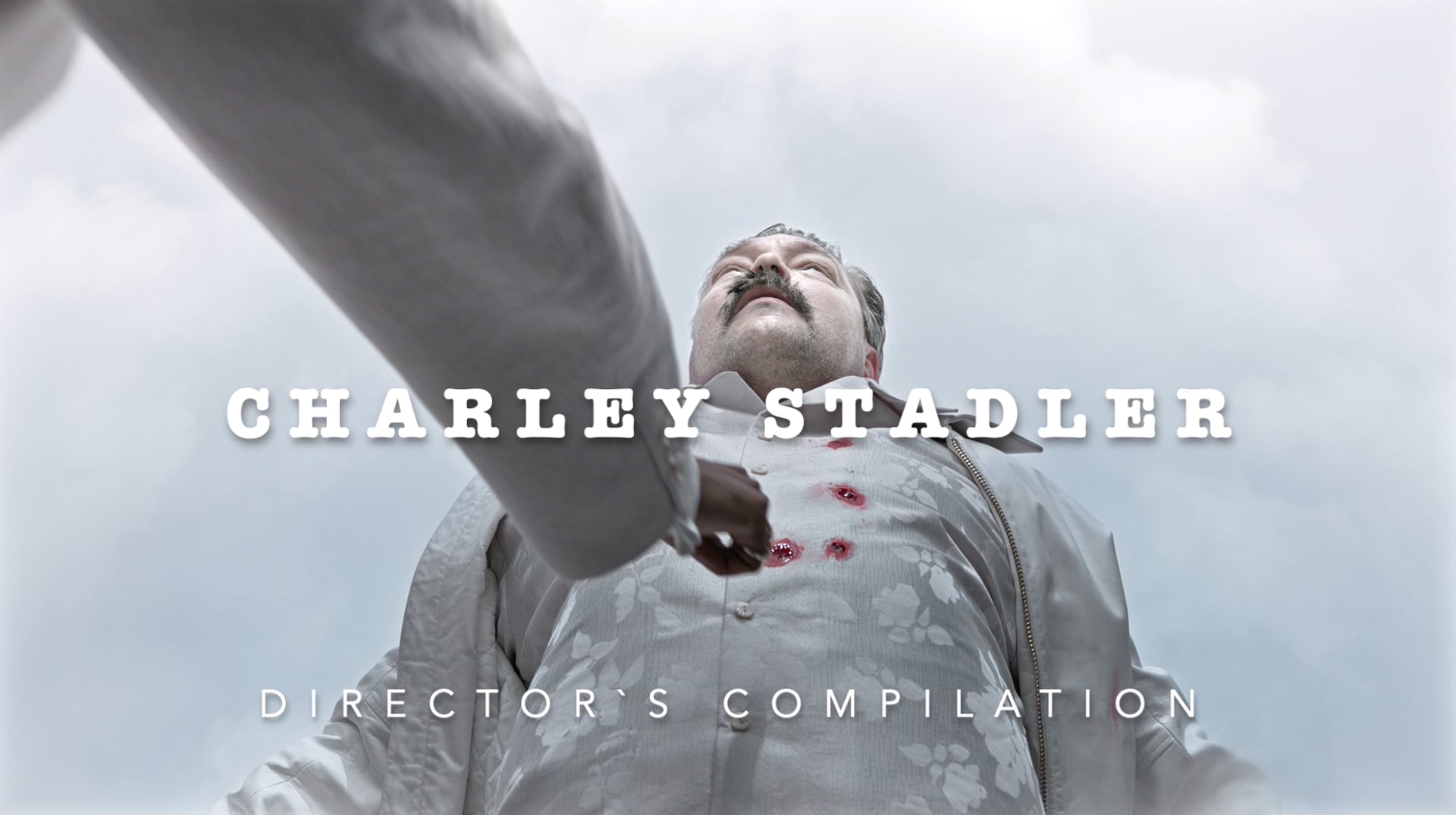 CHARLEY STADLER – Director´s Compilation