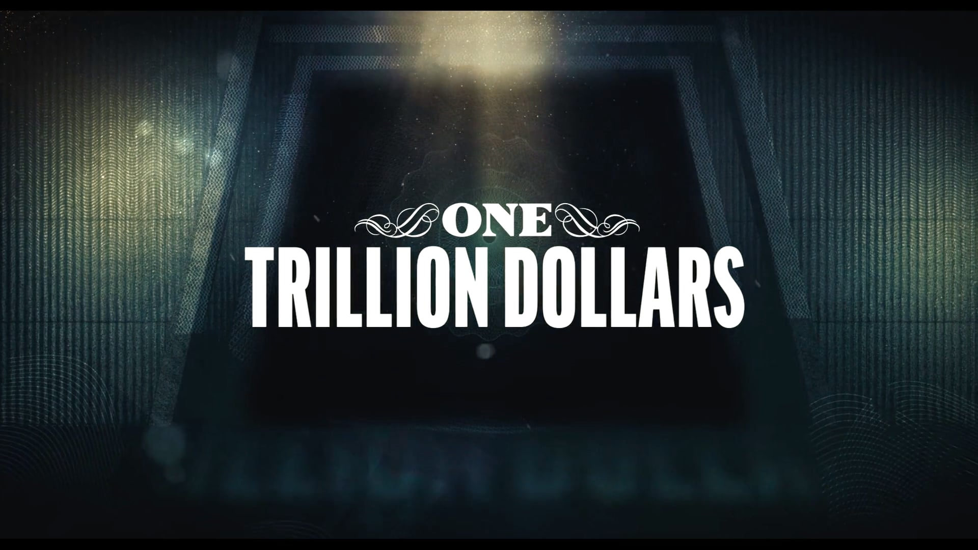 ONE TRILLION DOLLARS